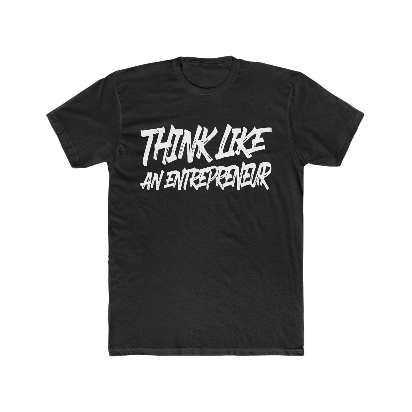 Think Like An Entrepreneur T-Shirt