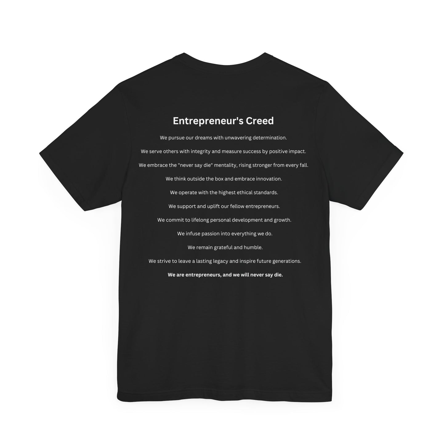 Never Say Die (Entrepreneur's Creed T-shirt)